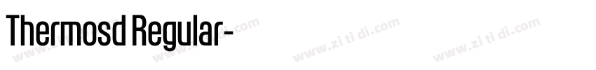 Thermosd Regular字体转换 Thermosd Regular字体转换
